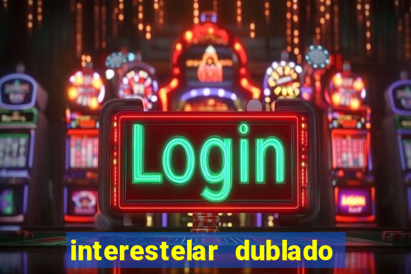 interestelar dublado download mega